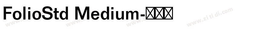 FolioStd Medium字体转换